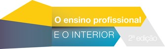 Destaque - O Ensino Profissional e o Interior