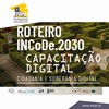 Destaque - Roteiro INCoDe.2030 – Capacitação Digital dedicado ao tema da “Cidadania e Soberania Digital”